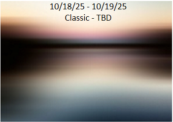 10/19/24 - 10/20/24 - Classic TBD