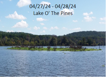 04/23/22 - 04/24/22 - Lake O' The Pines 2-day